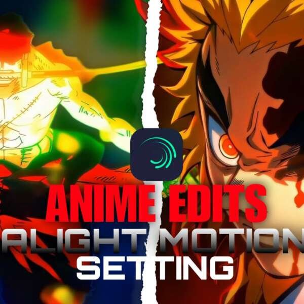 Best Alight Motion Settings for Smooth Anime Edits