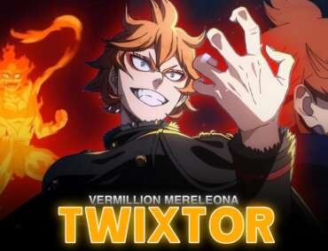 Mereoleona Vermillion Twixtor 4K